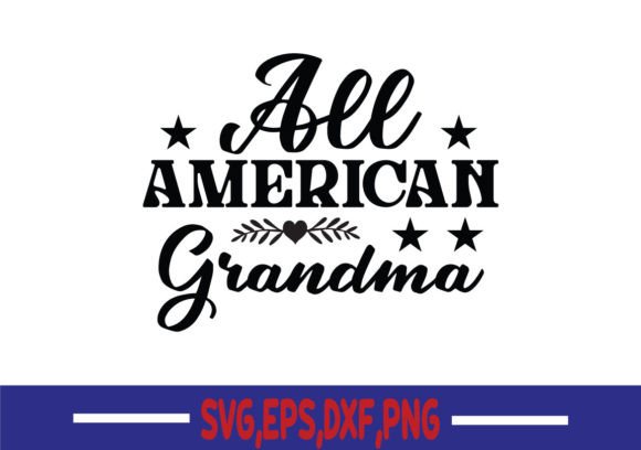 All American Grandma SVG: A Designer's Review for 4th of July Projects