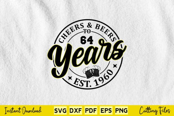 Cheers Beers to 64 Years Birthday SVG Review