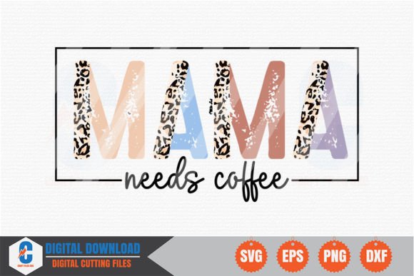 Mama Needs Coffee SVG: A Designer's Review for Real Projects