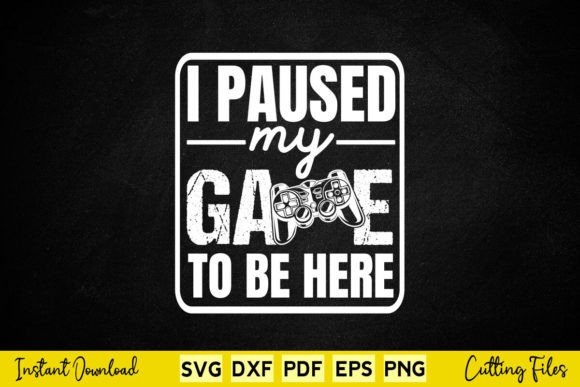 Review: I Paused My Game to Be Here SVG for Embroidery