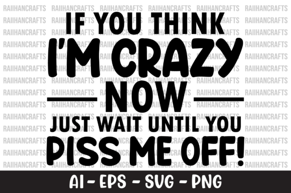 Review: If You Think I'm Crazy Now Just Wait SVG